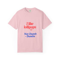 I Like Lollipops T-Shirt — 'Not Dumb Dumbs' Retro Graphic Tee