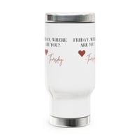 Image 1 of Travel Mug - "Friday, Where Are You?" 14oz Stainless Steel Coffee Tumbler with Handle