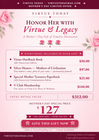 Honor Her With Virtue & Legacy - Mother's Day Special Membership
