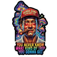 🍄 YOU NEVER KNOW WHAT KIND OF TRIP YOU GONNA GET – 3" Premium Die Cut Sticker