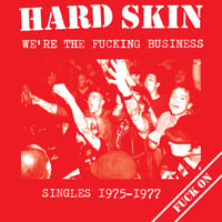 Hard Skin - We're The Fucking Business (Singles 1975-1977)