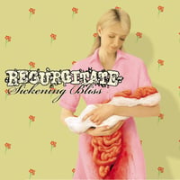 Regurgitate - “Sickening Bliss” LP (Import)