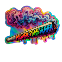 🌈 HIGHER THAN HEAVEN — 3" Premium Die Cut Sticker