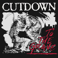 Cutdown - To The Grave
