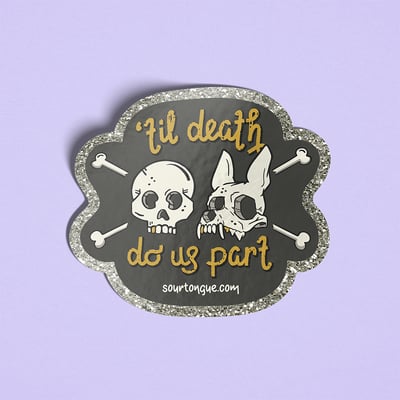 Image of Til Death Do Us Part (Dog) Glitter Sticker