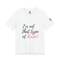 Image 1 of I'm Not That Type Of Karen! Graphic Tee
