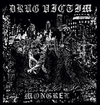 Drug Victim - Mongrel