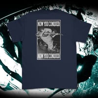 Image 2 of Your Final Embrace - Now You Conquer T-Shirt *PREORDER*