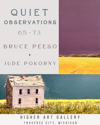 "Quiet Observations"- Duo Show featuring Bruce Peeso & Jude Pokorny