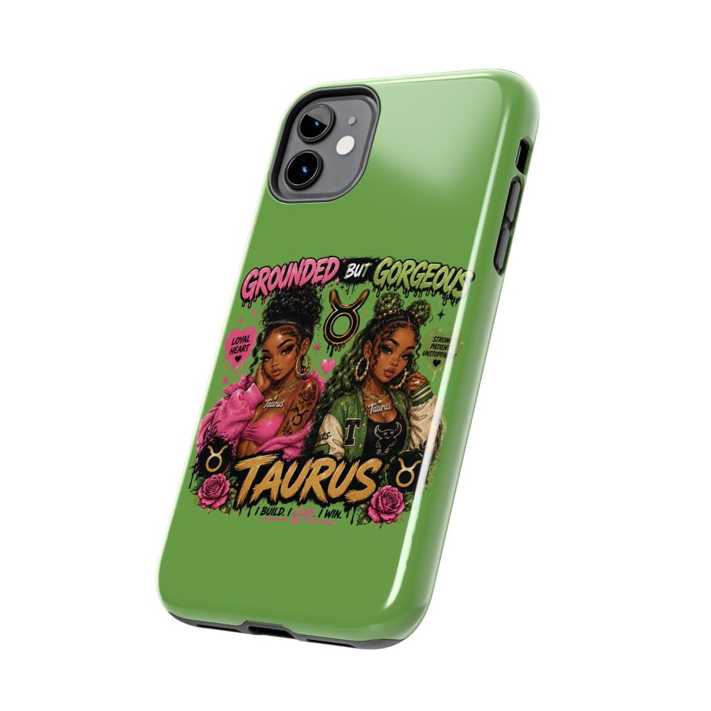 Image of Taurus Tough Phone Case — "Grounded But Gorgeous" Zodiac Protective Cover