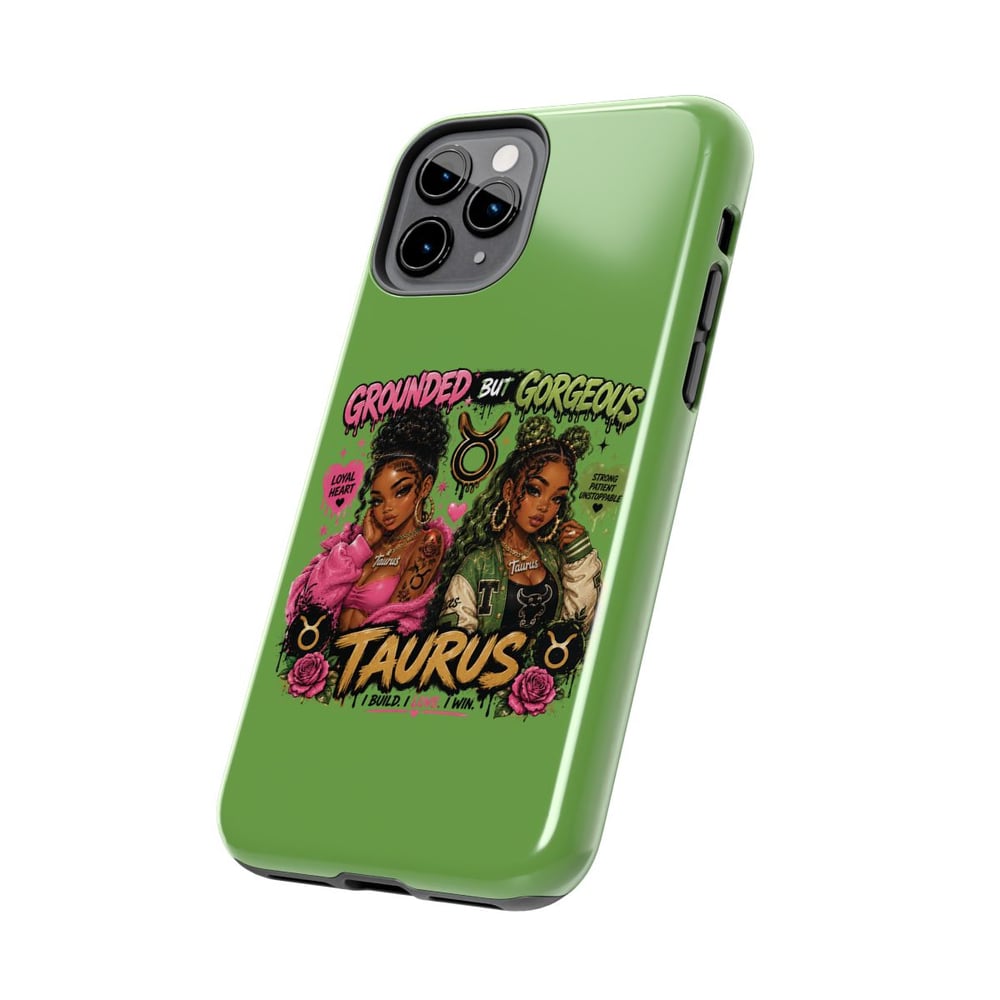 Image of Taurus Tough Phone Case — "Grounded But Gorgeous" Zodiac Protective Cover