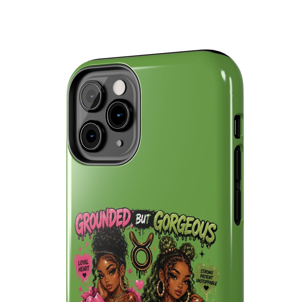 Image of Taurus Tough Phone Case — "Grounded But Gorgeous" Zodiac Protective Cover