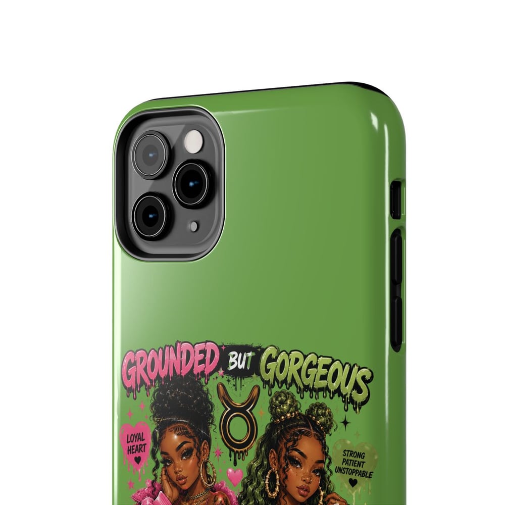 Image of Taurus Tough Phone Case — "Grounded But Gorgeous" Zodiac Protective Cover