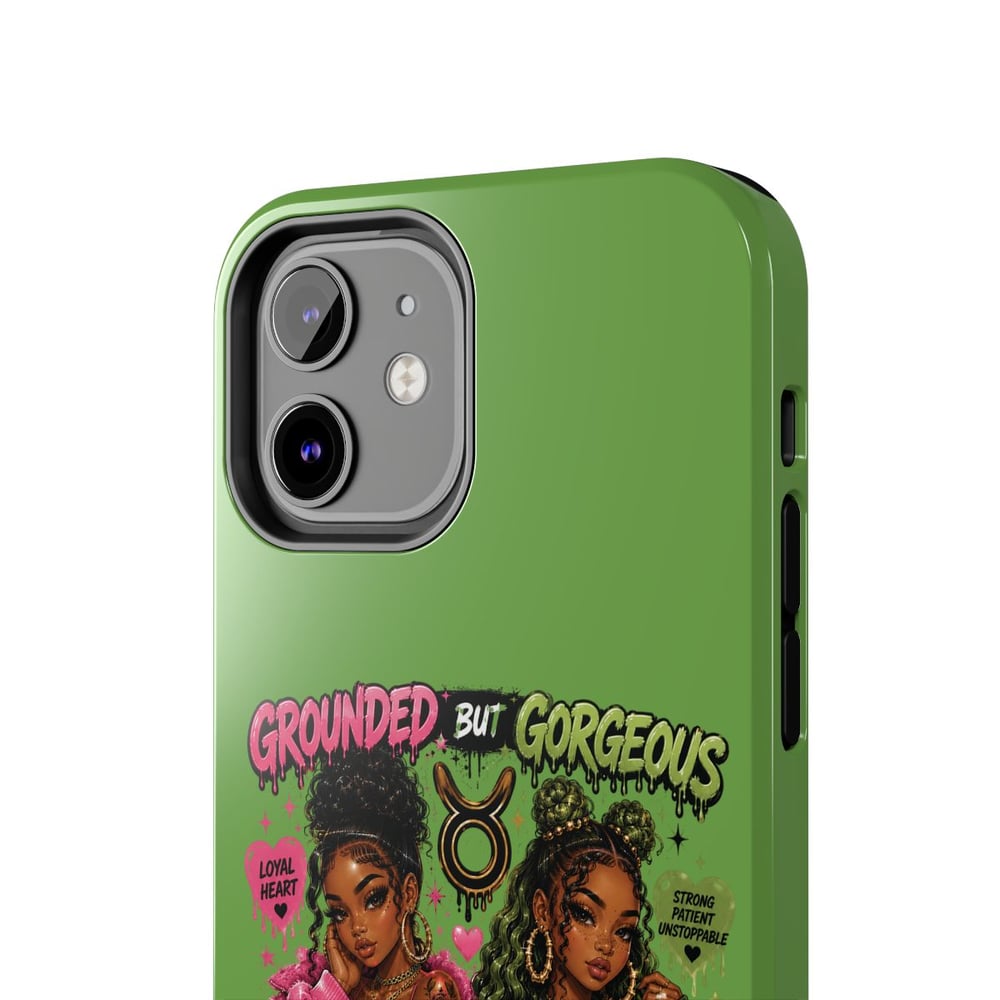 Image of Taurus Tough Phone Case — "Grounded But Gorgeous" Zodiac Protective Cover