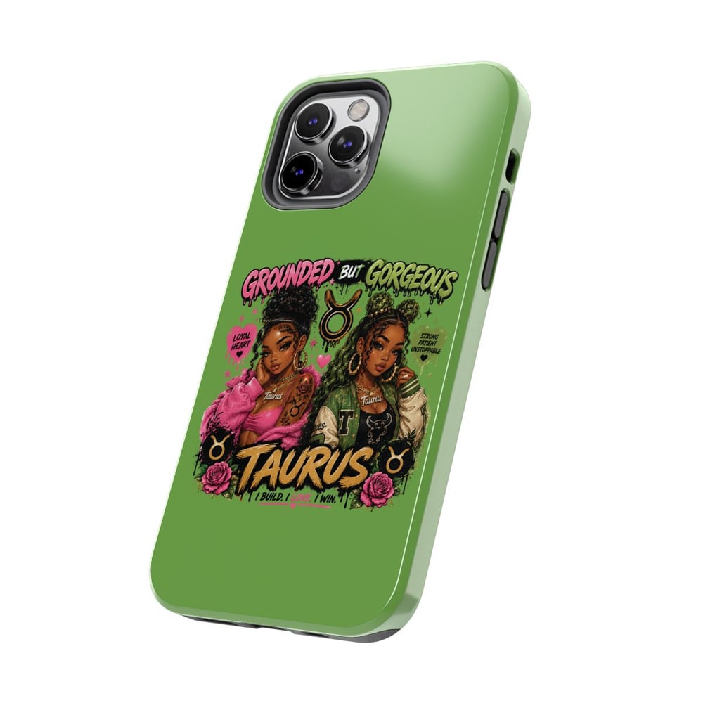 Image of Taurus Tough Phone Case — "Grounded But Gorgeous" Zodiac Protective Cover