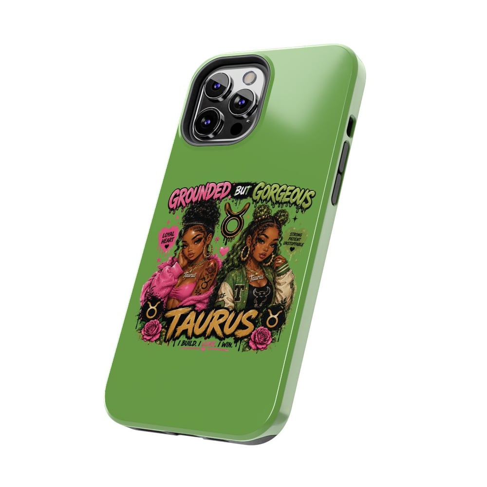 Image of Taurus Tough Phone Case — "Grounded But Gorgeous" Zodiac Protective Cover