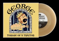 GEORGE AND THE LORDS 'Tongue Of A Traitor' 7"