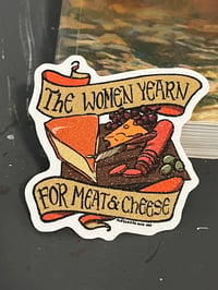 The Women Yearn for Meat and Cheese | 2" vinyl glitter sticker