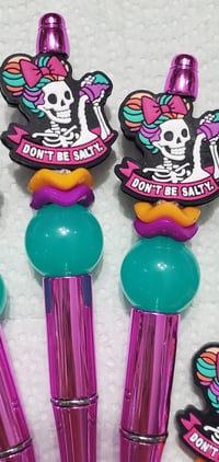 Image 3 of Don't Be Salty Focal Pens & Bag Charms