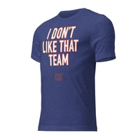 Image 7 of I Don't Like That Team - Short sleeve t-shirt
