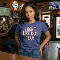Image 5 of I Don't Like That Team - Short sleeve t-shirt