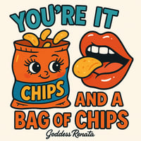 You’re It And A Bag of Chips