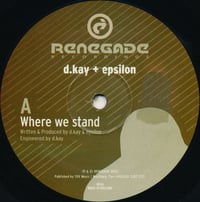 D.Kay + Epsilon / D.Kay – Where We Stand / Quiet Earth (D&B - Used)