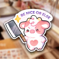 Diecut Sticker - Be Nice Or Else