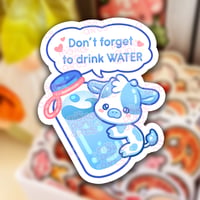 Diecut Sticker - Don’t Forget to Drink Water