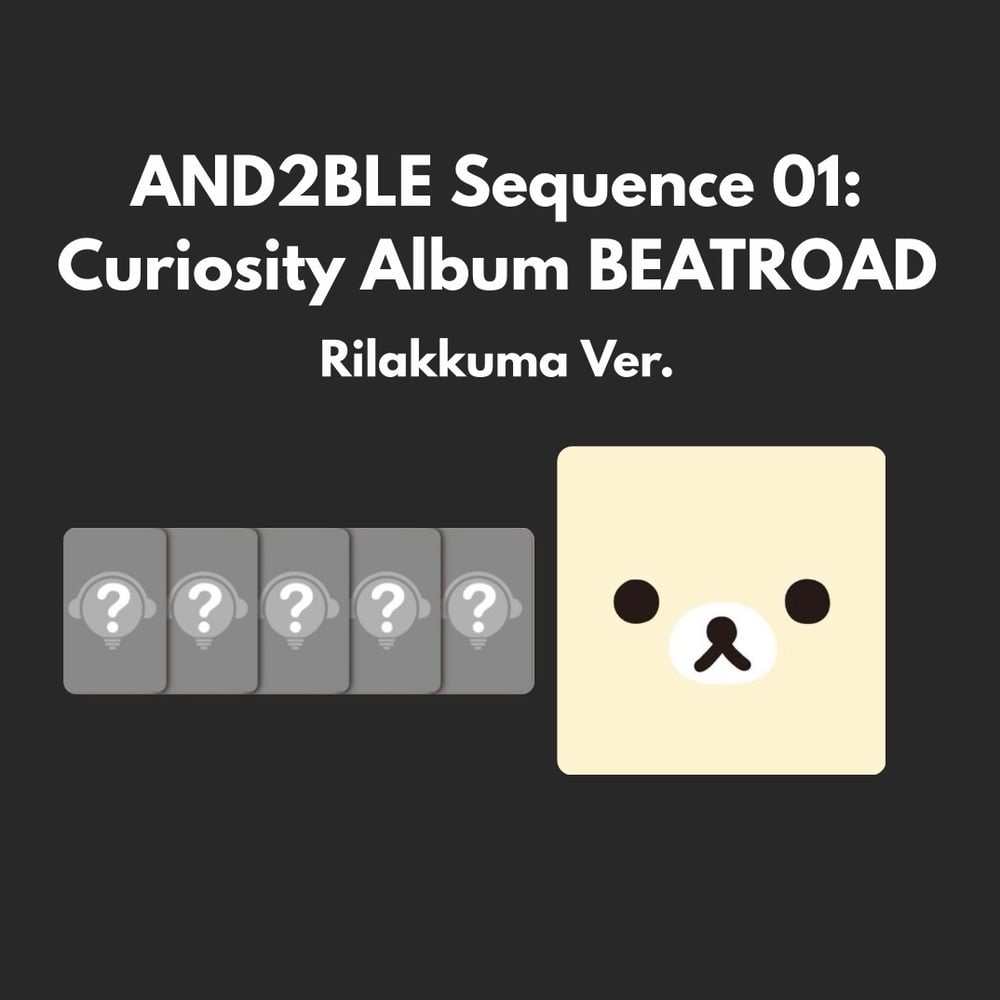 Image of [PRE-ORDER] AND2BLE ‘Sequence 01: Curiosity’ BEATROAD Rilakkuma Ver. POB Photocards
