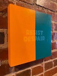 Image 2 of Original Acrylic Painting - "“RESIST DESPAIR” (Orange/Blue-Green)