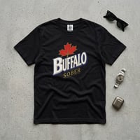 Image 1 of Buffalo Sober T-Shirt — Funny Canadian Maple Leaf Design