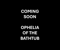 Ophelia of the Bathtub