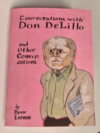 Conversations with Don DeLillo and Other Conversations