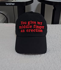 Image 1 of You give my middle finger an erecton Cap