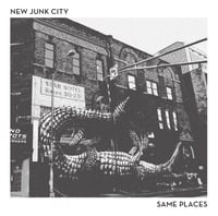NEW JUNK CITY - Same Places