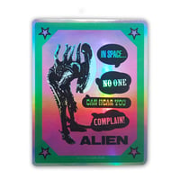 Image 1 of Alien 1979 Complaining Alien Holographic Sticker