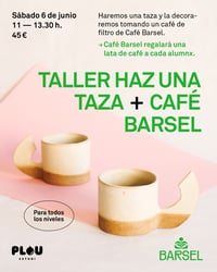Taller haz una taza + Café Barsel