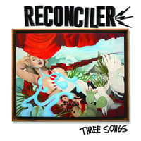 RECONCILER - Three Songs