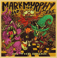 MARK MURPHY AND THE MEDS - On The Brink