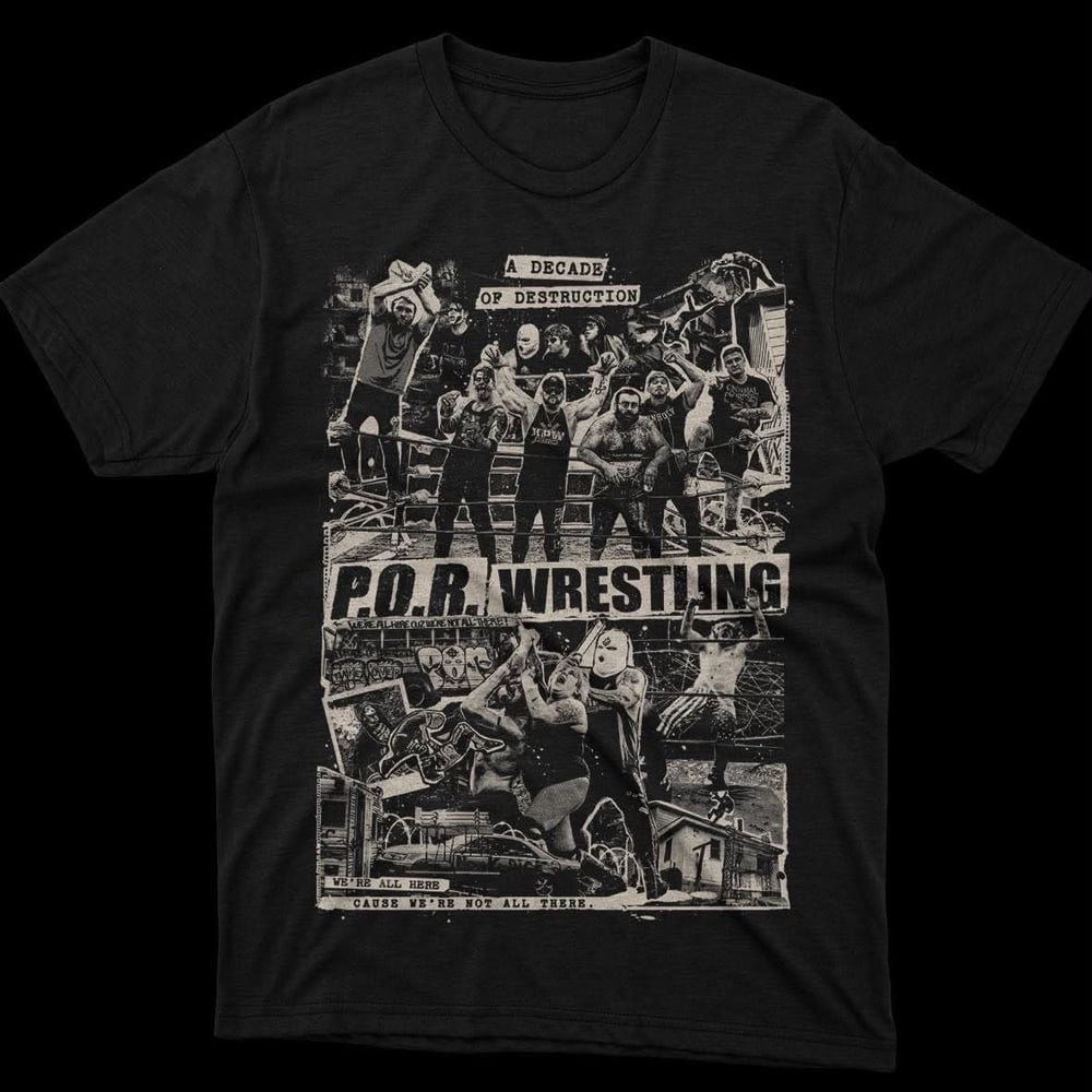 Image of P.O.R Wrestling '10 Year Anniversary' Shirt