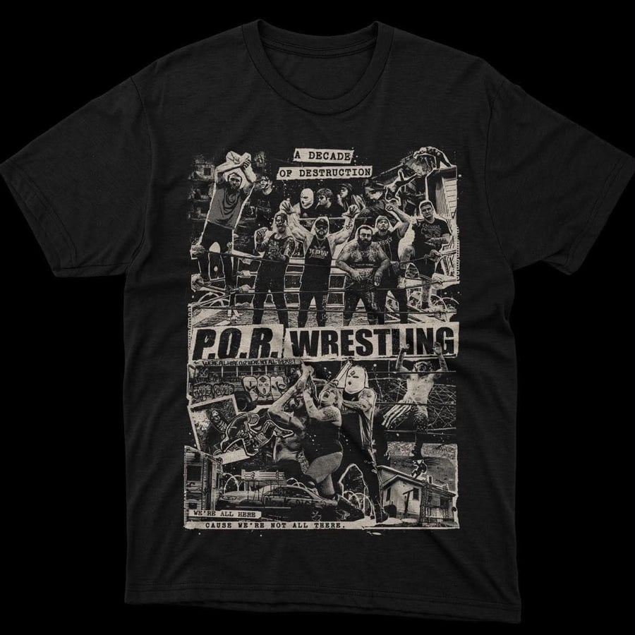 Image of P.O.R Wrestling '10 Year Anniversary' Shirt