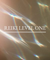 Image 1 of 霊気 ✦ REIKI LEVEL ONE ✦