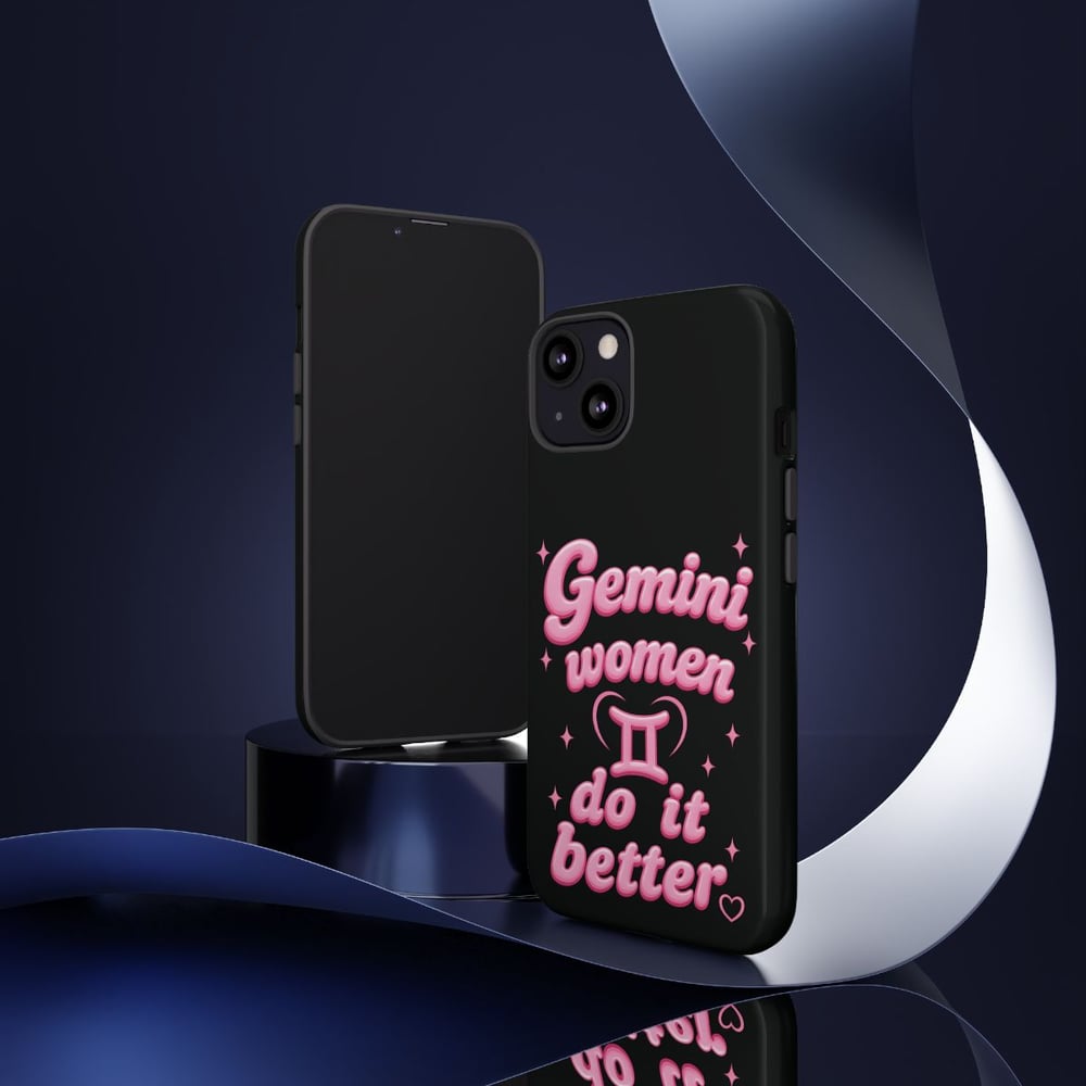 Image of Gemini Women Do It Better Phone Case — Zodiac Astrological Gift