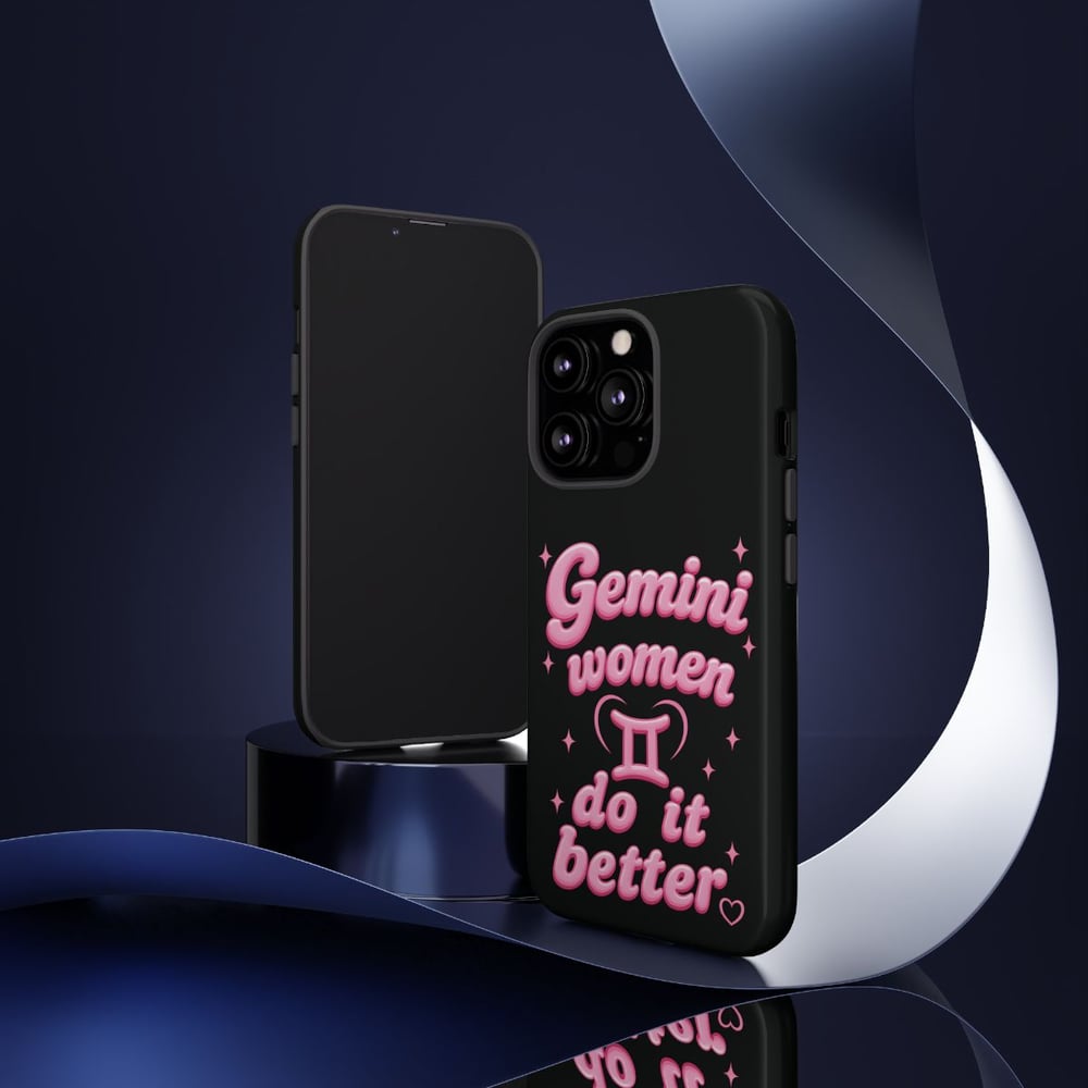 Image of Gemini Women Do It Better Phone Case — Zodiac Astrological Gift