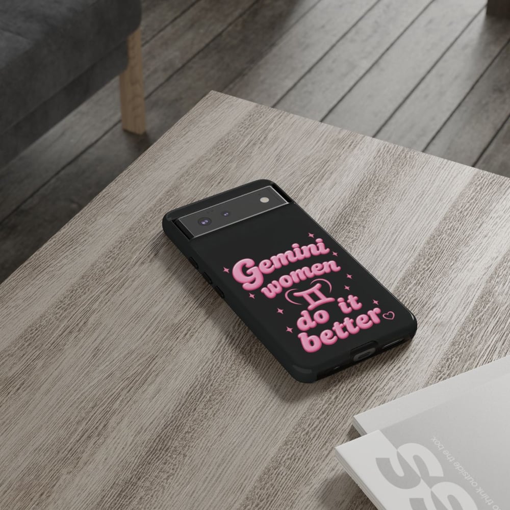 Image of Gemini Women Do It Better Phone Case — Zodiac Astrological Gift