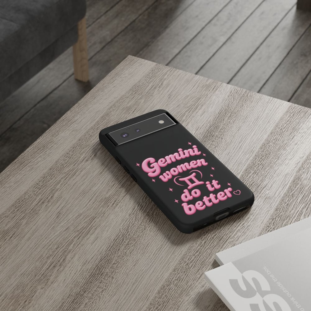 Image of Gemini Women Do It Better Phone Case — Zodiac Astrological Gift