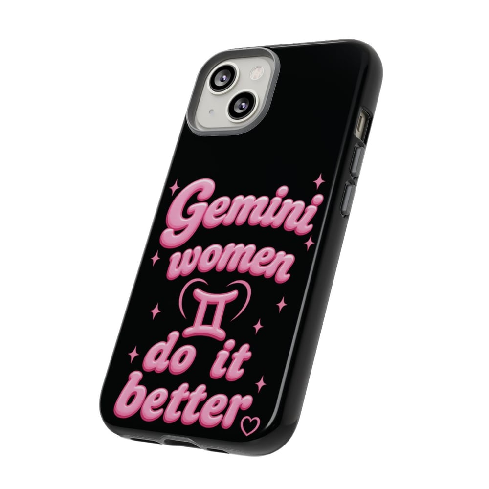Image of Gemini Women Do It Better Phone Case — Zodiac Astrological Gift