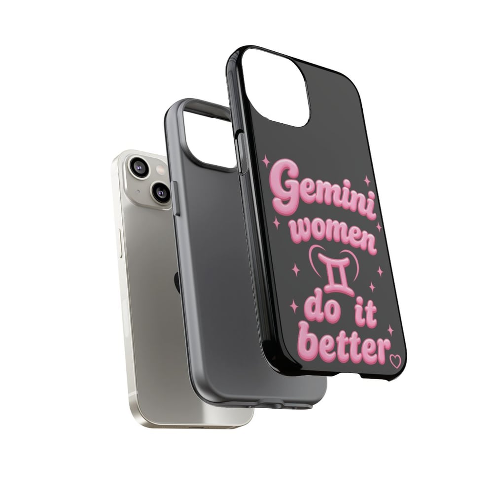 Image of Gemini Women Do It Better Phone Case — Zodiac Astrological Gift