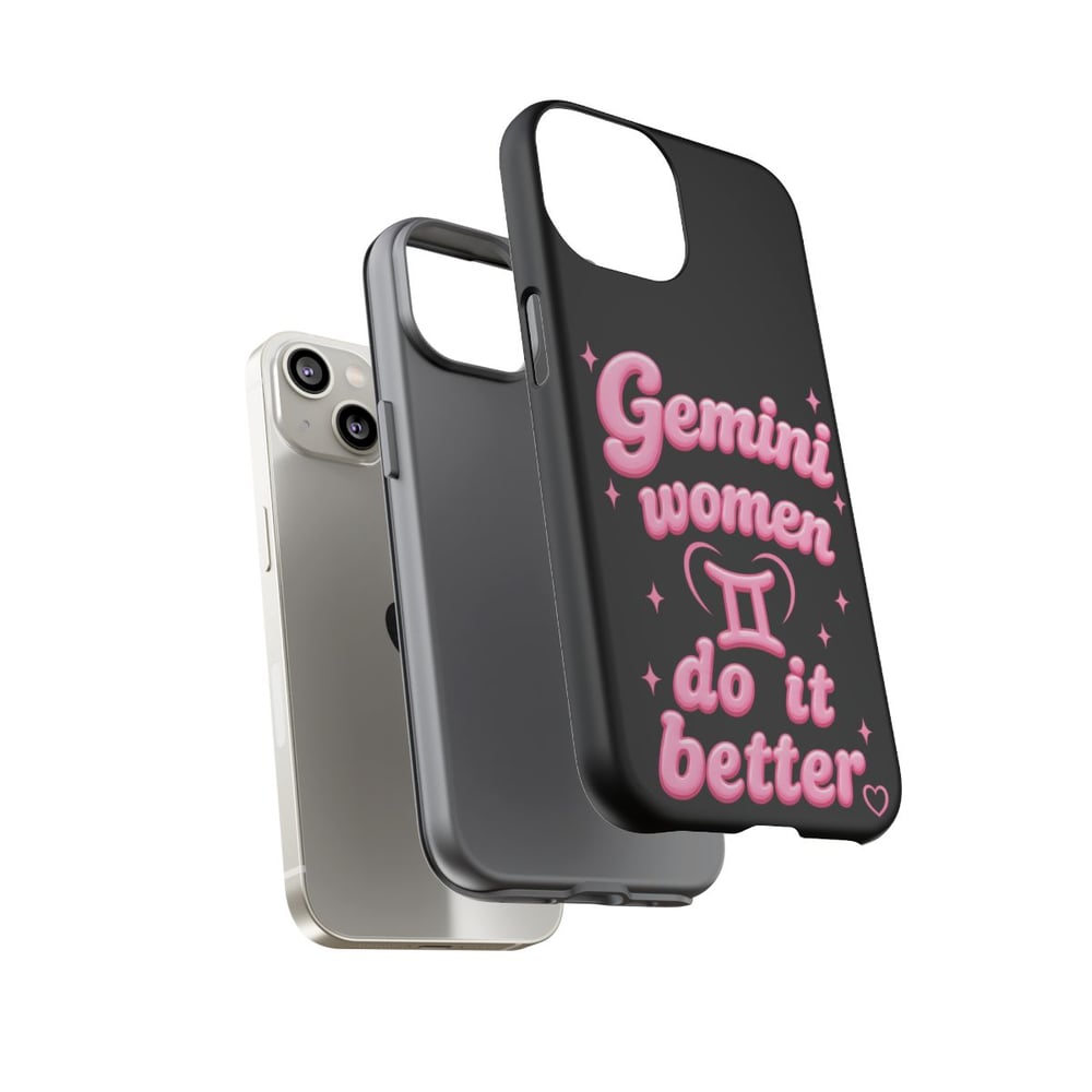 Image of Gemini Women Do It Better Phone Case — Zodiac Astrological Gift